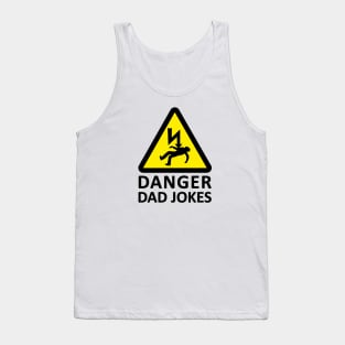 Danger - Dad Jokes Father's day Tank Top